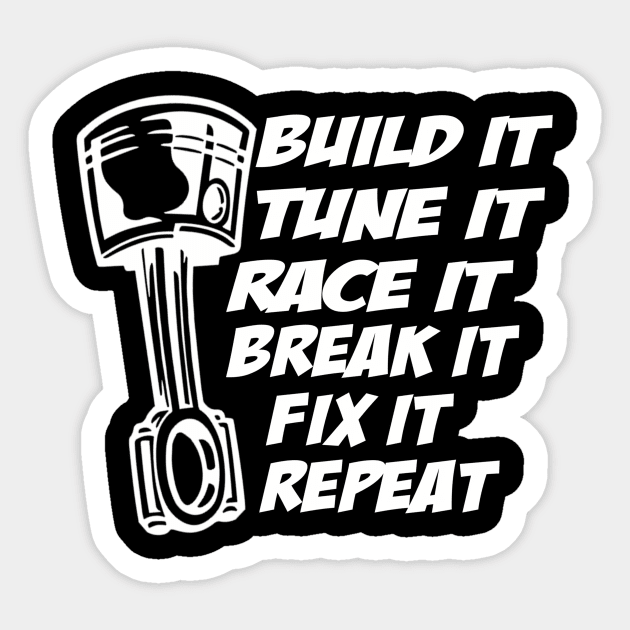 Build It Break It Repeat Street Drag Race Outlaws Sticker by Weirdcore